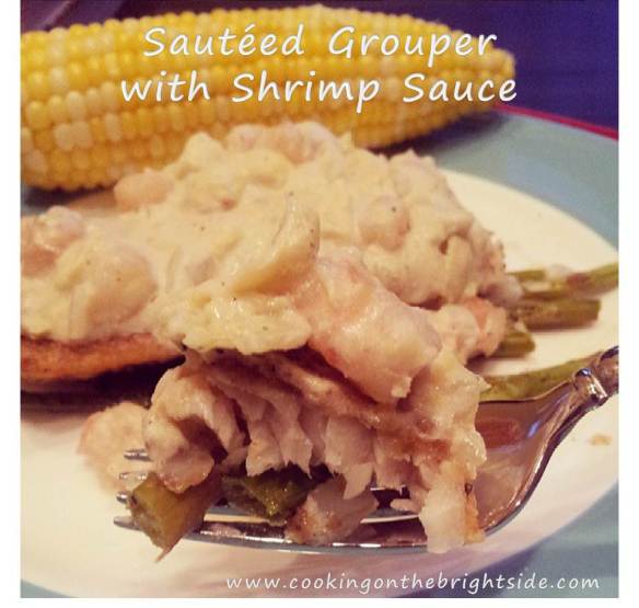 Sauteed Grouper with Shrimp Sauce